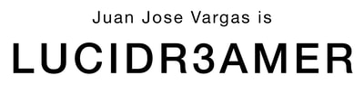 Juan Jose Vargas is L U C I D R E A M E R